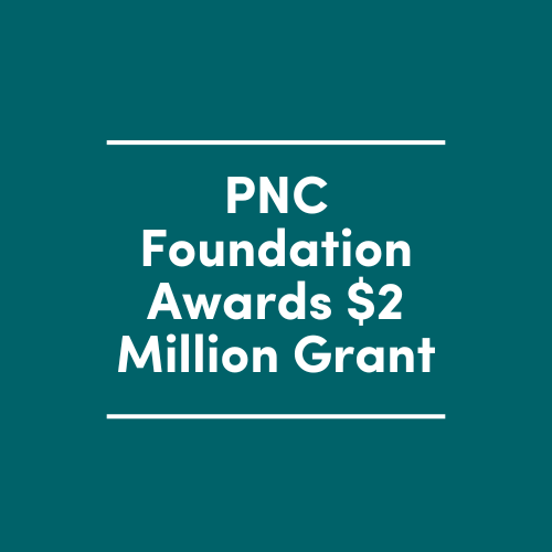 PNC Foundation Awards $2 Million Grant to Achieva's Beyond Boundaries Campaign